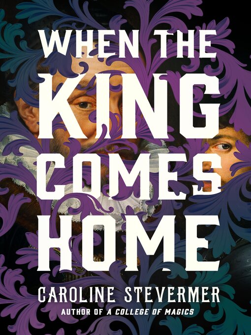 Title details for When the King Comes Home by Caroline Stevermer - Available